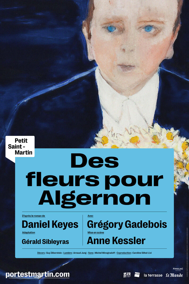 Des fleurs pour Algernon au théâtre, c'est en ce moment sur Paris !
